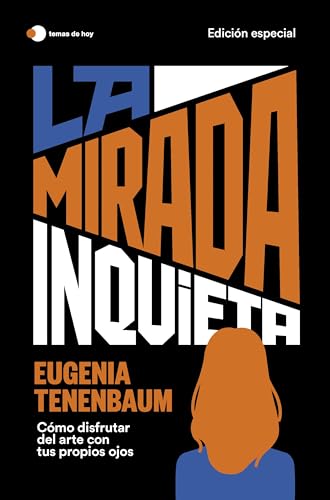 La mirada inquieta (edición especial) (temas de hoy)