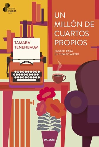 Un millón de cuartos propios: Ensayo para un tiempo ajeno (Premio Paidós) von Ediciones Paidós