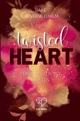 Twisted Heart: Curtain County Lovers (Curtain County Reihe)