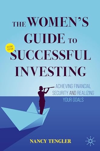 The Women's Guide to Successful Investing: Achieving Financial Security and Realizing Your Goals von Palgrave Macmillan
