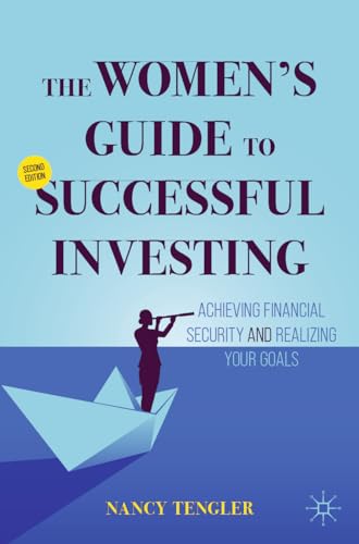 The Women's Guide to Successful Investing: Achieving Financial Security and Realizing Your Goals von Palgrave Macmillan