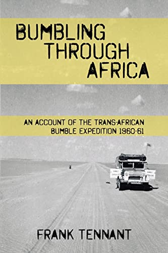 Bumbling Through Africa: An Account of the Trans-African Bumble Expedition 1960-61 von eBookIt.com