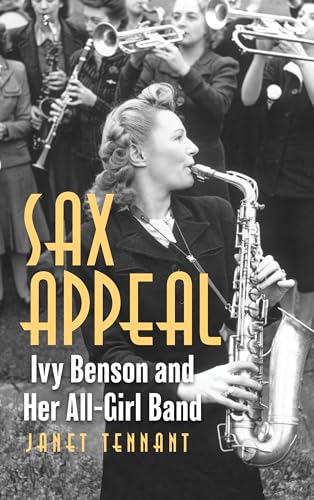 Sax Appeal: Ivy Benson and Her All-Girls Band