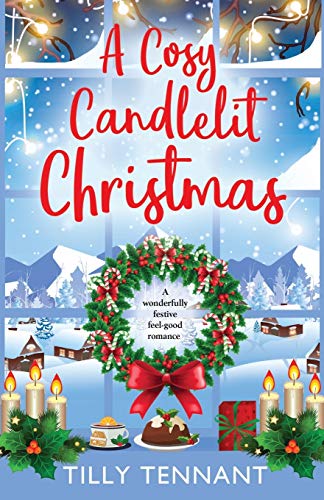A Cosy Candlelit Christmas: A wonderfully festive feel good romance (An Unforgettable Christmas)
