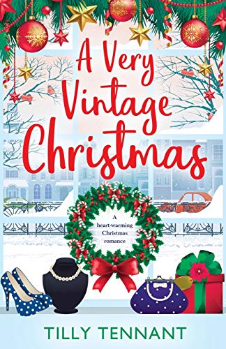 A Very Vintage Christmas: A heartwarming Christmas romance (An Unforgettable Christmas, Band 1)