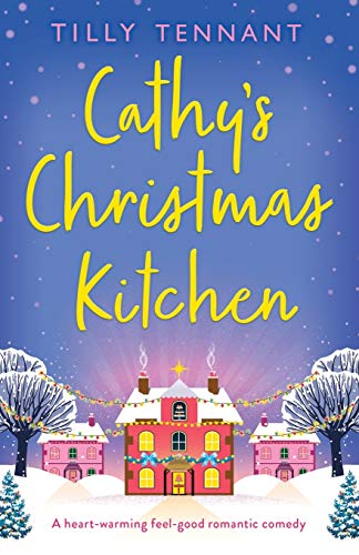 Cathy's Christmas Kitchen: A heart-warming feel-good romantic comedy Cathy's Christmas Kitchen: A heart-warming feel-good romantic comedy von Bookouture