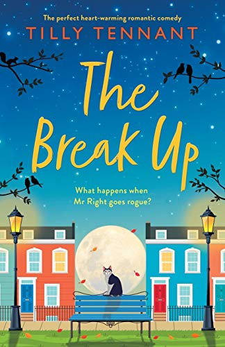 The Break Up: The perfect heartwarming romantic comedy von Bookouture
