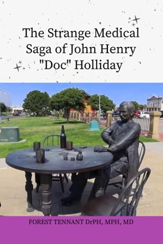 The Strange Medical Saga of John Henry "Doc" Holliday