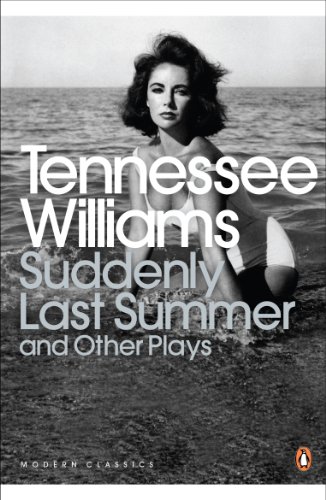 Suddenly Last Summer and Other Plays (Penguin Modern Classics) von Penguin Classics