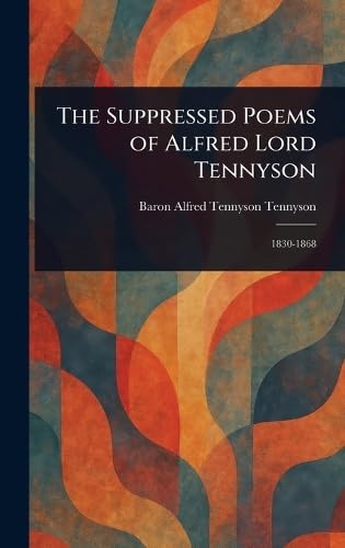 The Suppressed Poems of Alfred Lord Tennyson von Anson Street Press