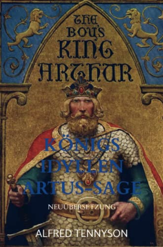 Königs Idyllen Artus-Sage: Neuübersetzung von Bookmundo Direct