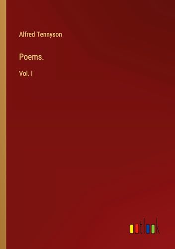 Poems.: Vol. I von Outlook Verlag