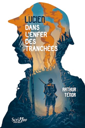 Lucien, dans l'enfer des tranchées von SCRINEO