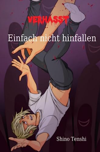 Einfach nicht hinfallen (Verhasst)