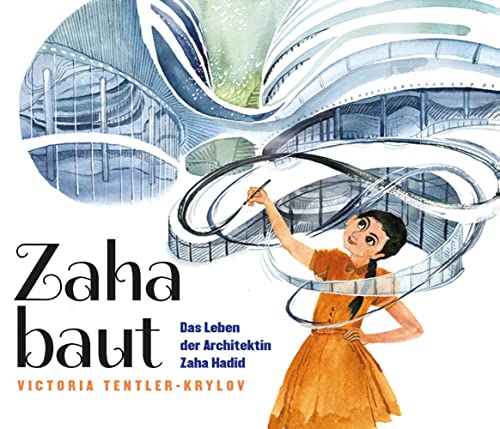 Zaha baut: Das Leben der Architektin Zaha Hadid von Seemann Henschel GmbH