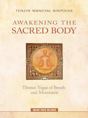Awakening the Sacred Body: Tibetan Yogas of Breath and Movement von Hay House