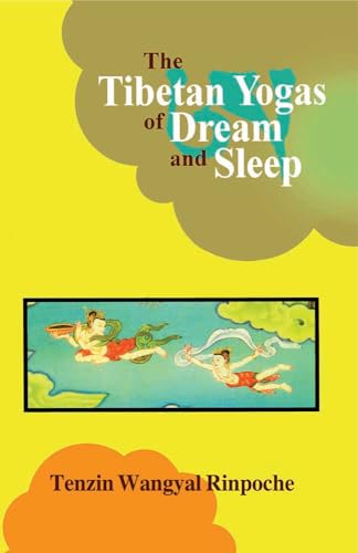 The Tibetan Yogas of Dream and Sleep