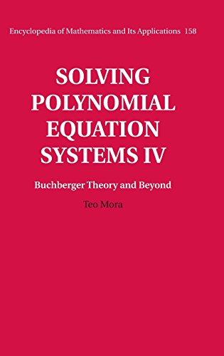 Solving Polynomial Equation Systems: Buchberger Theory and Beyond (Encyclopedia of Math and its Applications) von Cambridge University Press