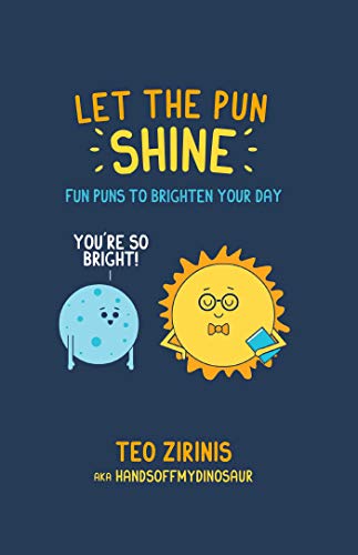 Let the Pun Shine: Fun puns to brighten your day von Dog N Bone