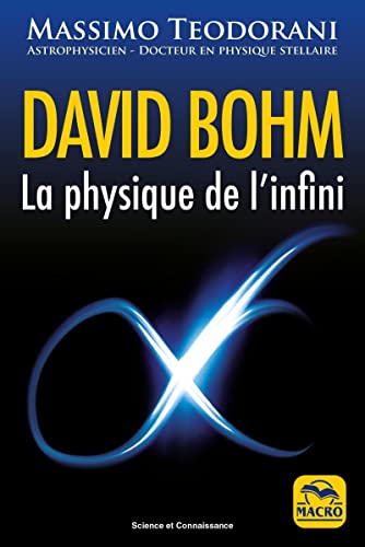 David Bohm: La physique de l'infini von MACRO EDITIONS