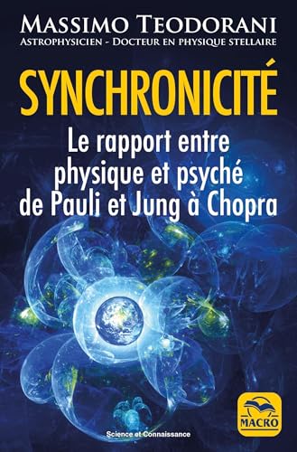 Synchronicité: Le rapport entre physique et psyché de Pauli et Jung à Chopra