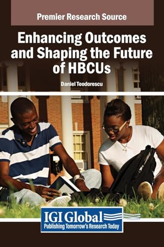 Enhancing Outcomes and Shaping the Future of HBCUs von IGI Global