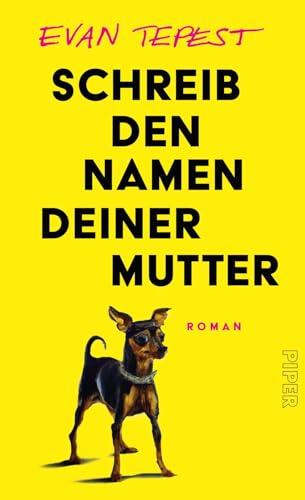 Schreib den Namen deiner Mutter: Roman | Ein knallgegenwärtiges Debüt über familiäre Leerstellen von PIPER