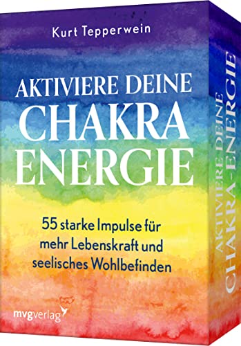 Aktiviere deine Chakra-Energie: 55 starke Impulse für mehr Lebenskraft und seelisches Wohlbefinden. Das Trendthema Chakren verständlich erklärt von Bestsellerautor Kurt Tepperwein Aktiviere deine Chakra-Energie: 55 starke Impulse für mehr Lebenskraft und seelisches Wohlbefinden. Das Trendthema Chakren verständlich erklärt von Bestsellerautor Kurt Tepperwein von mvg Verlag