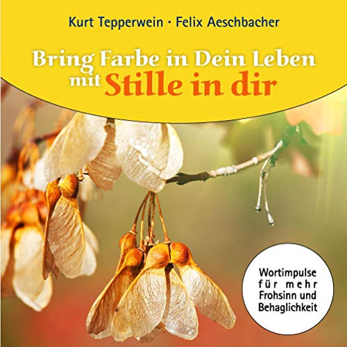 Bring Farbe in Dein Leben mit Stille in dir: Wort- und Bildimpulse für mehr Frohsinn und Behaglichkeit! Bring Farbe in Dein Leben mit Stille in dir: Wort- und Bildimpulse für mehr Frohsinn und Behaglichkeit!