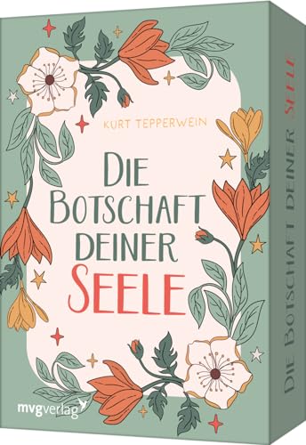 Die Botschaft deiner Seele: 55 Impulse für Klarheit und inneren Frieden | Bestsellerautor Kurt Tepperwein verhilft zu Ausgeglichenheit, Gelassenheit, Selbstliebe, Mut Die Botschaft deiner Seele: 55 Impulse für Klarheit und inneren Frieden | Bestsellerautor Kurt Tepperwein verhilft zu Ausgeglichenheit, Gelassenheit, Selbstliebe, Mut von mvg Verlag