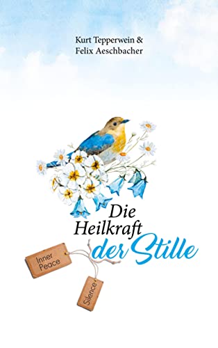 Die Heilkraft der Stille Die Heilkraft der Stille