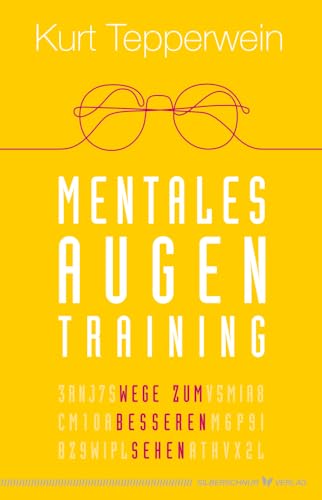 Mentales Augentraining: Wege zum besseren Sehen