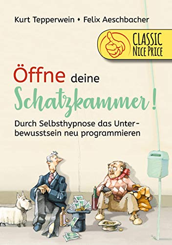 Öffne deine Schatzkammer: Durch Selbsthypnose das Unterbewusstsein neu programmieren