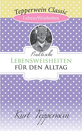 Praktische Lebensweisheiten für den Alltag