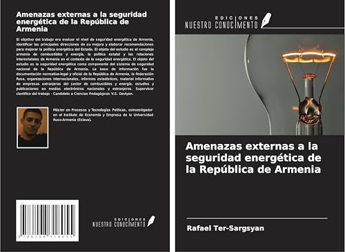 Amenazas externas a la seguridad energética de la República de Armenia von Ediciones Nuestro Conocimiento