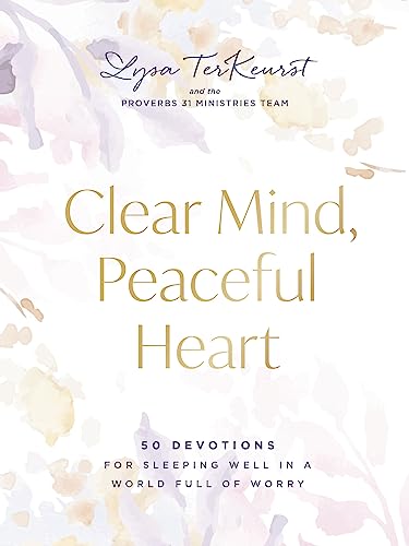 Clear Mind, Peaceful Heart: 50 Devotions for Sleeping Well in a World Full of Worry