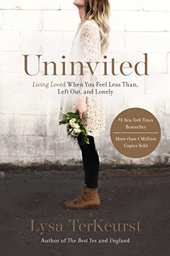 Uninvited: Living Loved When You Feel Less Than, Left Out, and Lonely von Thomas Nelson