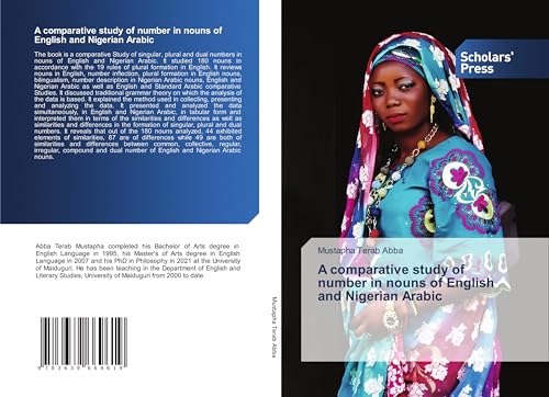A comparative study of number in nouns of English and Nigerian Arabic: DE A comparative study of number in nouns of English and Nigerian Arabic: DE von Scholars' Press
