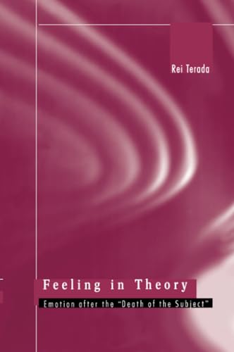 Feeling in Theory: Emotion after the "Death of the Subject" von Harvard University Press