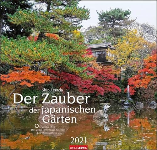 Der Zauber der japanischen Gärten Kalender 2021 von Weingarten