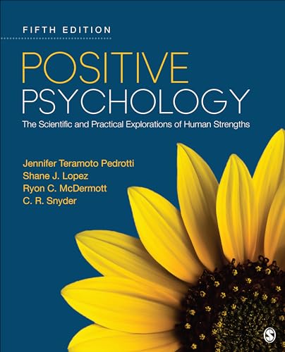 Positive Psychology: The Scientific and Practical Explorations of Human Strengths von SAGE Publications, Inc