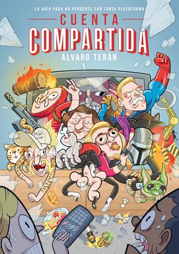 Cuenta Compartida: Una guía para no perderse con tanto streaming von Fandogamia Editorial, C.B.
