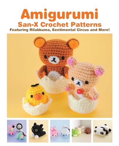 Amigurumi: San-X Crochet Patterns: Featuring Rilakkuma, Sentimental Circus and more! von Simon & Schuster
