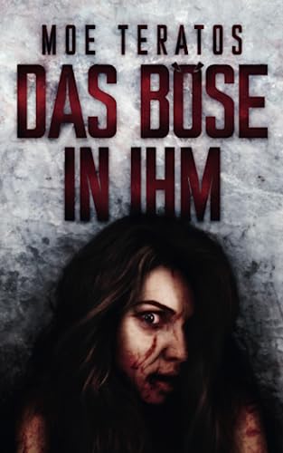 Das Böse in ihm von Independently published