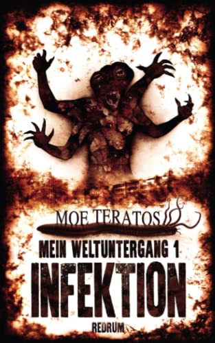 Mein Weltuntergang: Infektion Mein Weltuntergang: Infektion