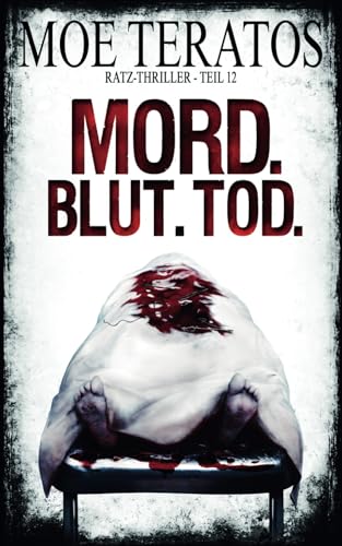 Mord. Blut. Tod. von Independently published