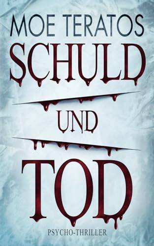 Schuld und Tod von Independently published