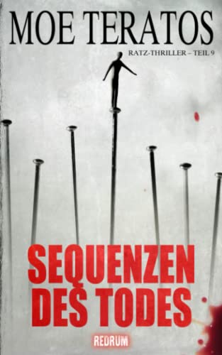 Sequenzen des Todes (Ratz-Thriller, Band 9)