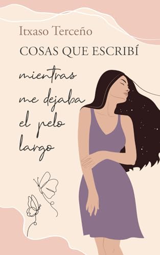 Cosas que escribí mientras me dejaba el pelo largo: El relato de un viaje transformador para sanar las heridas y reconciliarse con las memorias del pasado Cosas que escribí mientras me dejaba el pelo largo: El relato de un viaje transformador para sanar las heridas y reconciliarse con las memorias del pasado von Agencia del ISBN