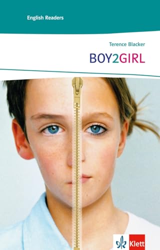 BOY2GIRL: Schulausgabe für das Niveau A2, ab dem 3. Lernjahr. Ungekürzter englischer Originaltext mit Annotationen (Klett English Readers)